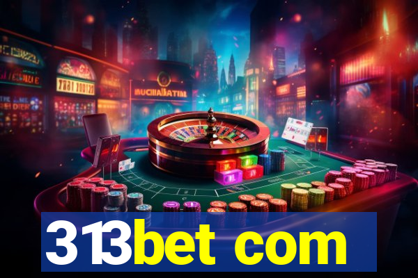 313bet com